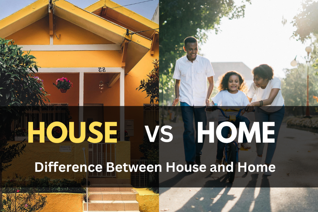 Difference Between House and Home