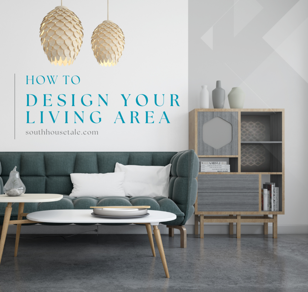 How to design your living area