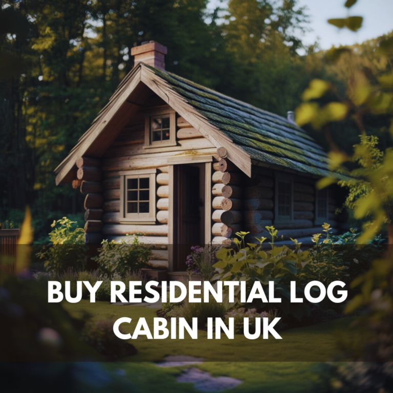 Buy Residential Log Cabin In The UK